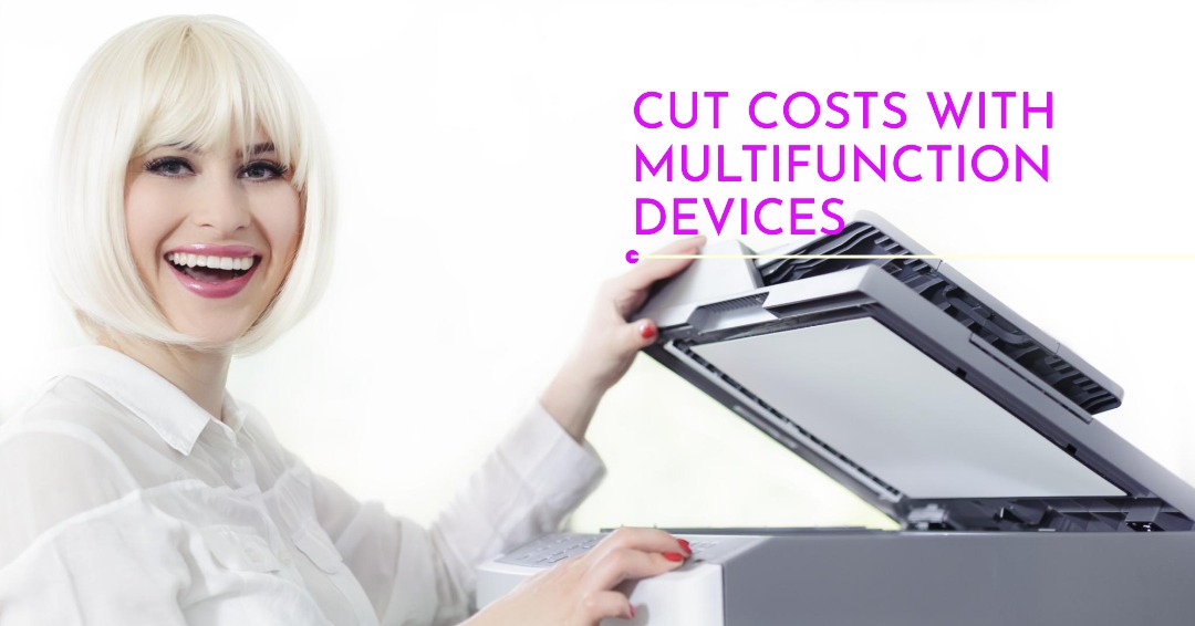 Multifunction Devices Help Save on Costs